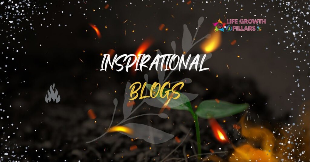 Inspirational Blogs To Spark Your Soul's Fire